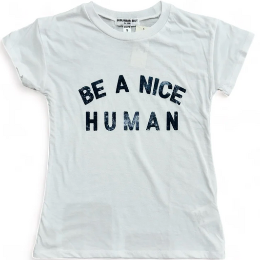 BE A NICE HUMAN TEE