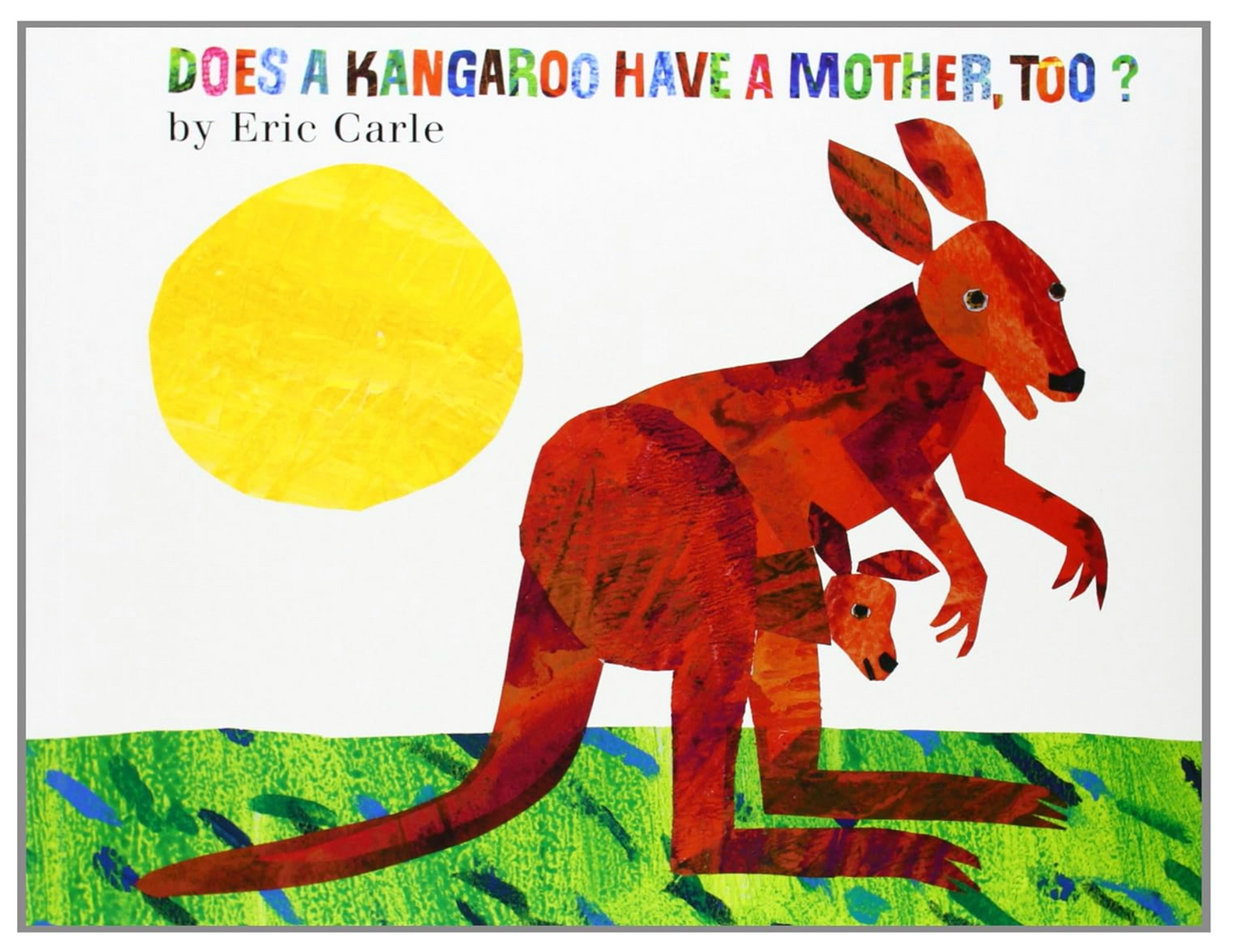 Does A Kangaroo Have A Mother, Too? Board Book: Eric Carle