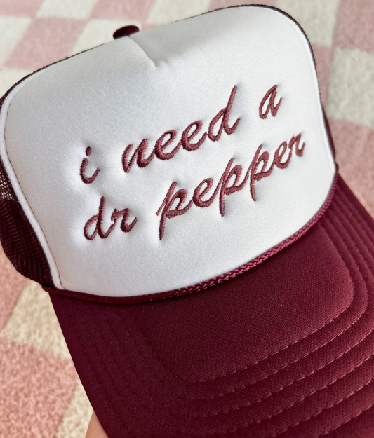 I Need A Dr. Pepper Trucker Hat