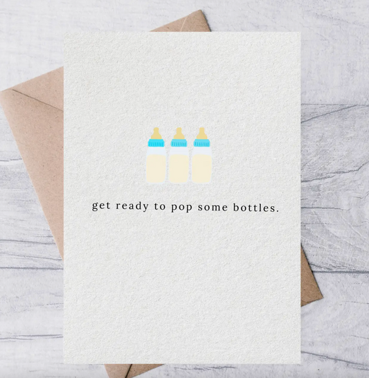 Get Ready To Pop Some Bottles Card